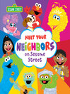 Cover image for Meet Your Neighbors on Sesame Street